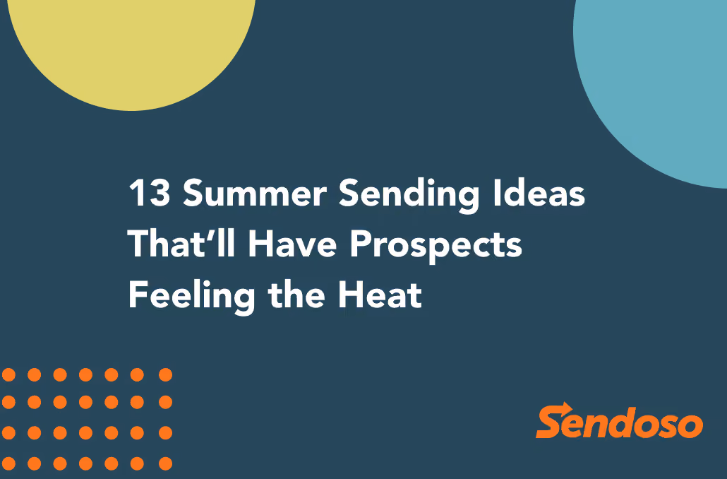 13 Summer Sending Ideas That’ll Have Prospects Feeling the Heat