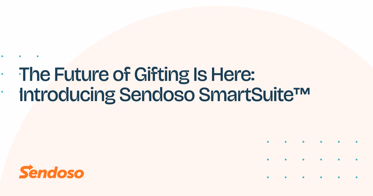 The Future of Gifting Is Here: Introducing Sendoso SmartSuite™