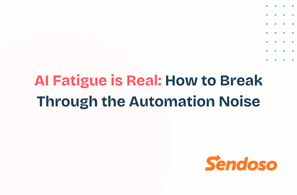 AI Fatigue is Real: How to Break Through the Automation Noise