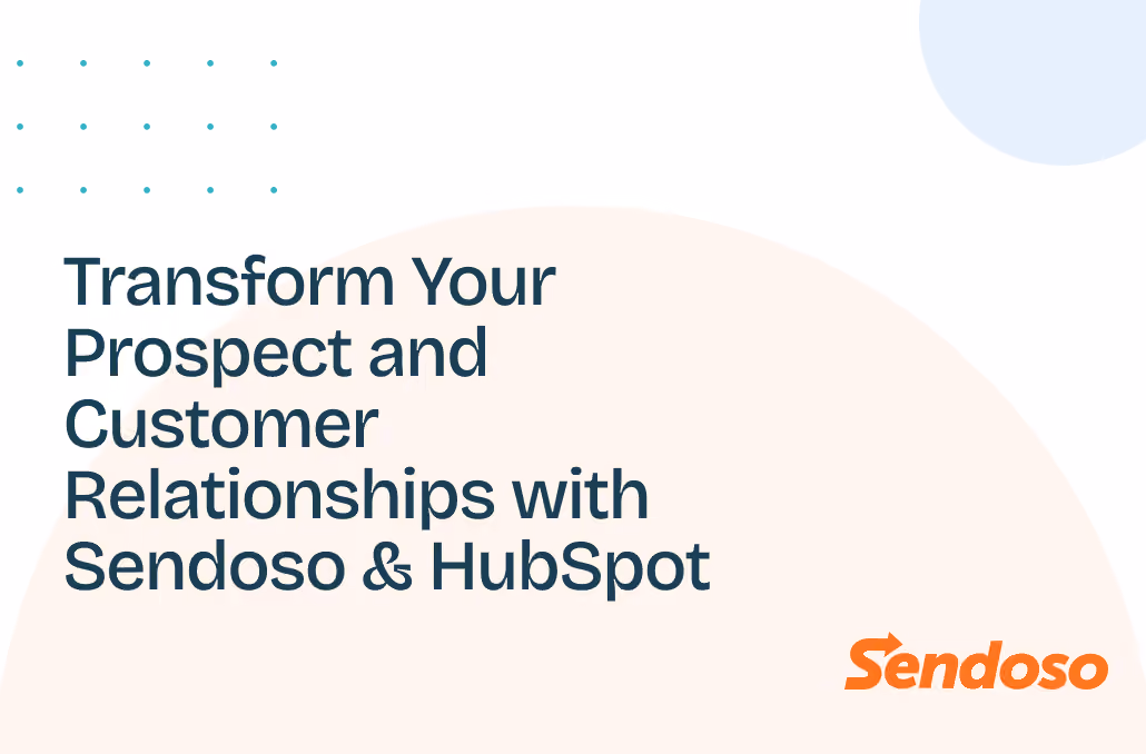 Text saying Transform Your Prospect and Customer Relationships with Sendoso & HubSpot on a light background.