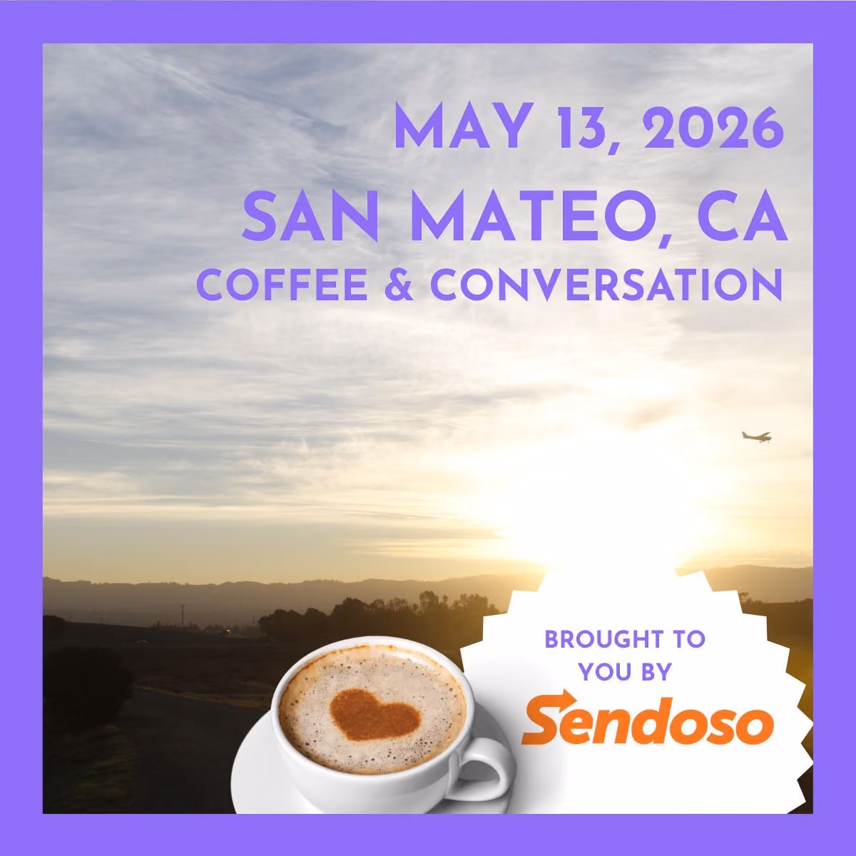 Sunset over hills with coffee cup showing a heart shape in foam, event details May 13, 2026 San Mateo CA.