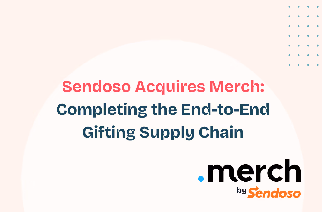 Sendoso Acquires Merch: Completing the End-to-End Gifting Supply Chain