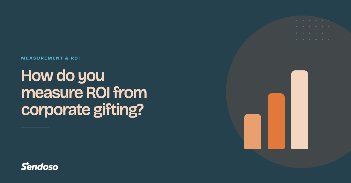 How do you measure ROI from corporate gifting?