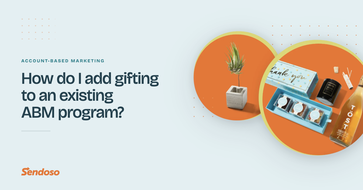 How to add gifting to an existing ABM program (and double pipeline)
