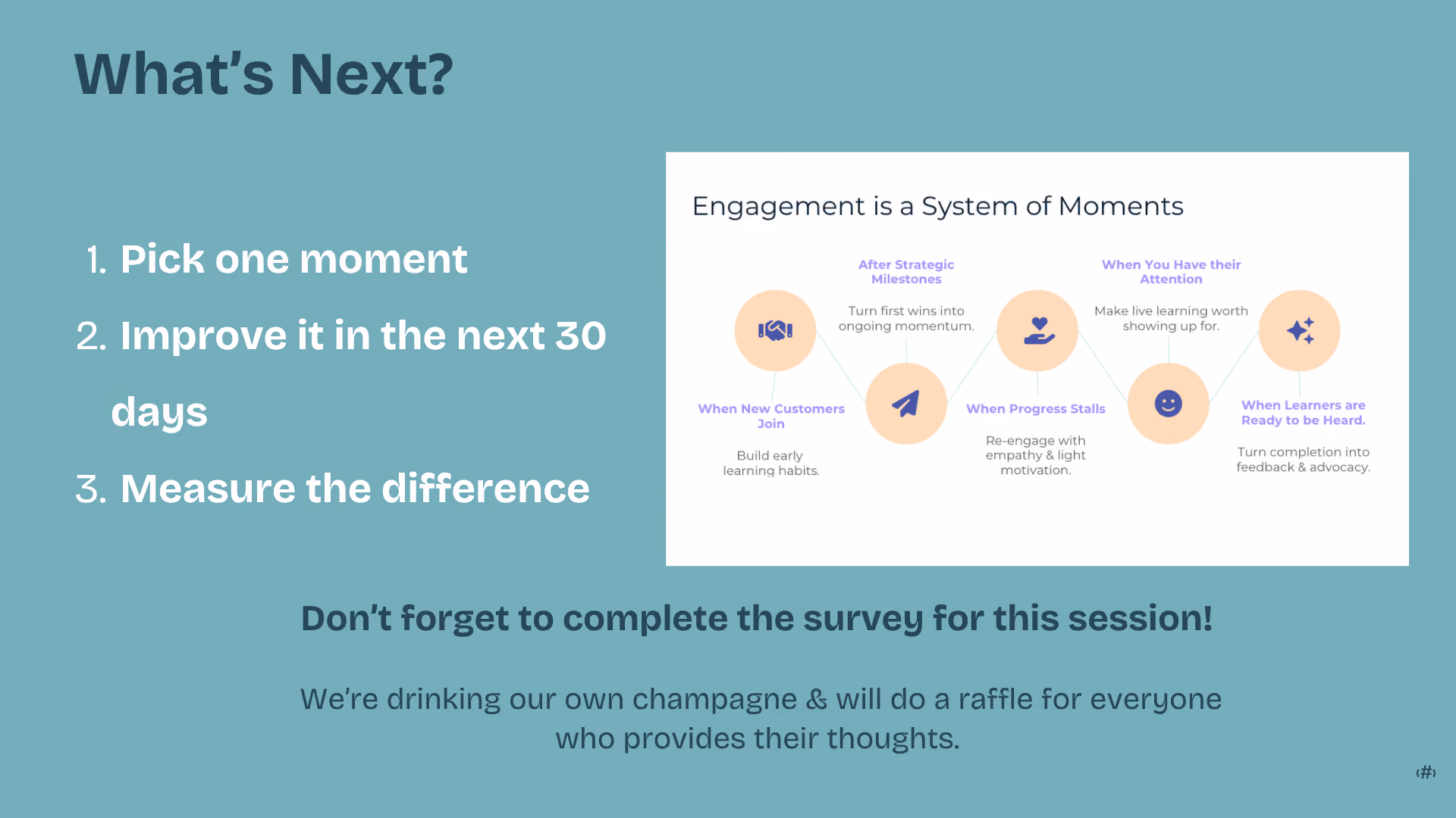 Slide titled What’s Next with steps to pick one moment, improve in 30 days, measure difference, and complete a survey.