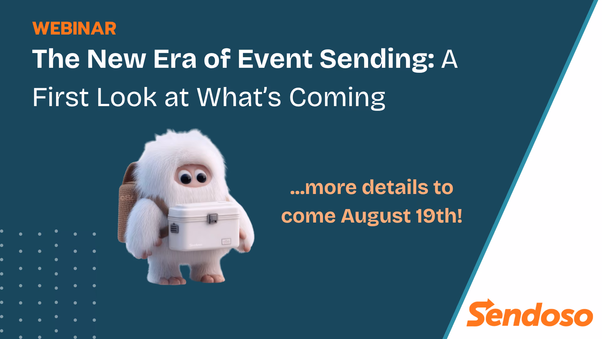 Webinar titled The New Era of Event Sending with a cute white furry character holding a box.