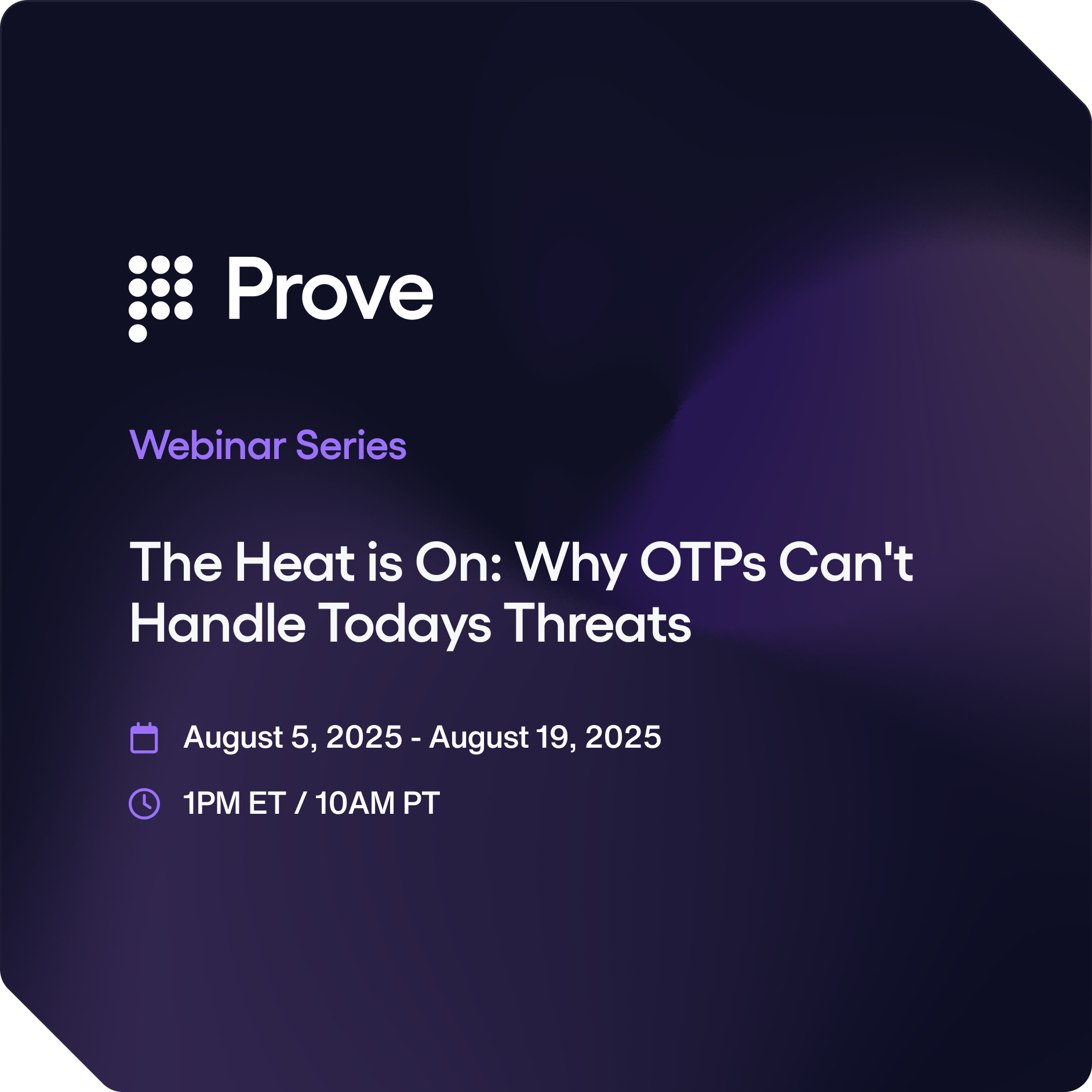 The Heat is On: Why OTPs Can't Handle Todays Threats