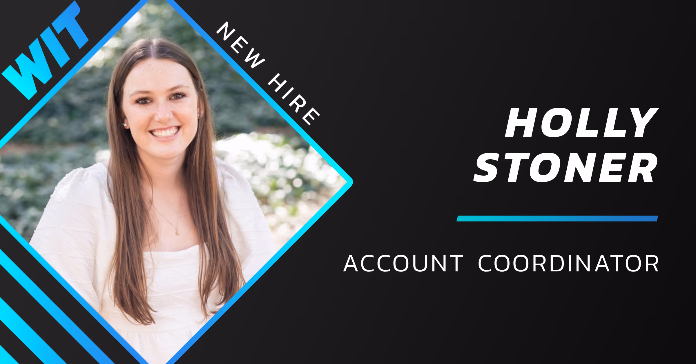 Holly Stoner is WIT's newest account coordinator. She recently earned her Master's degree from Washington University in St. Louis where she played softball.