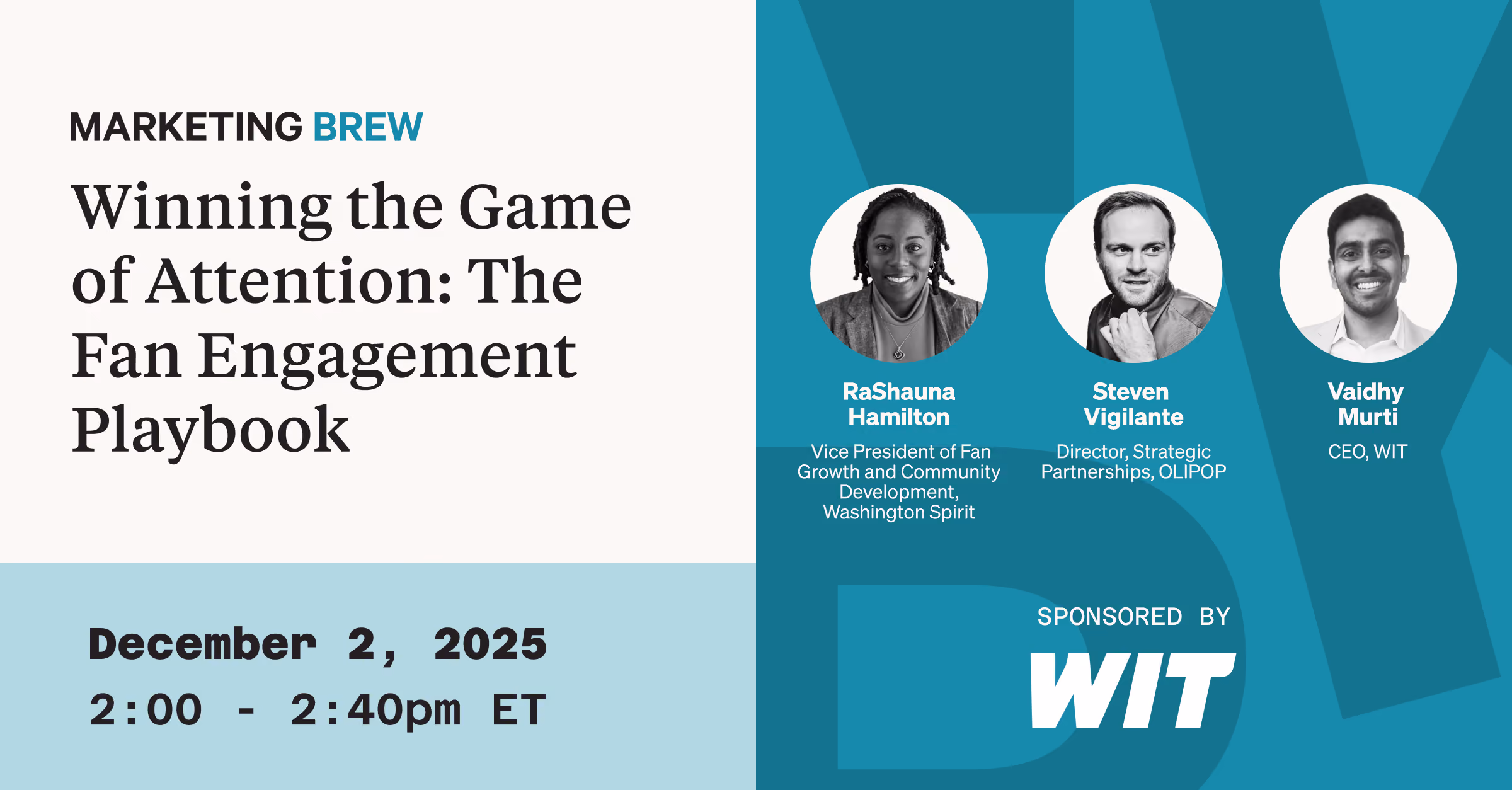  Last week, WIT sponsored a virtual event hosted by Marketing Brew. 