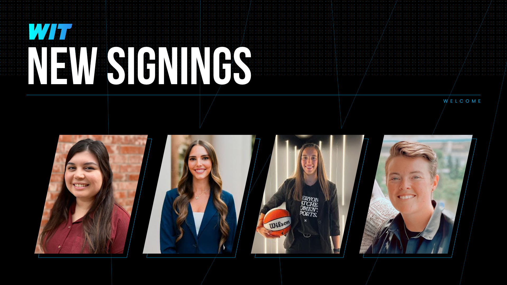 We’re so excited to welcome four new members to team WIT!