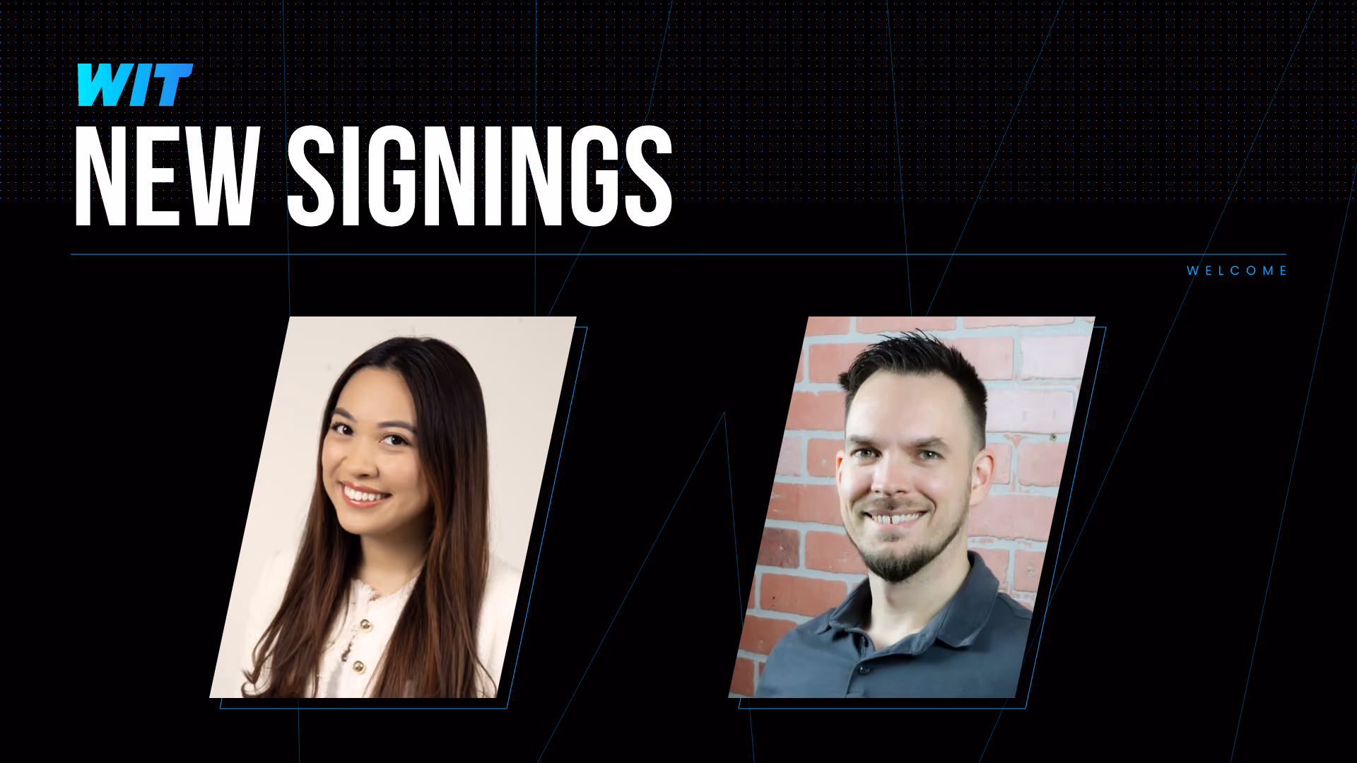 WIT is thrilled to welcome two new members to team WIT!