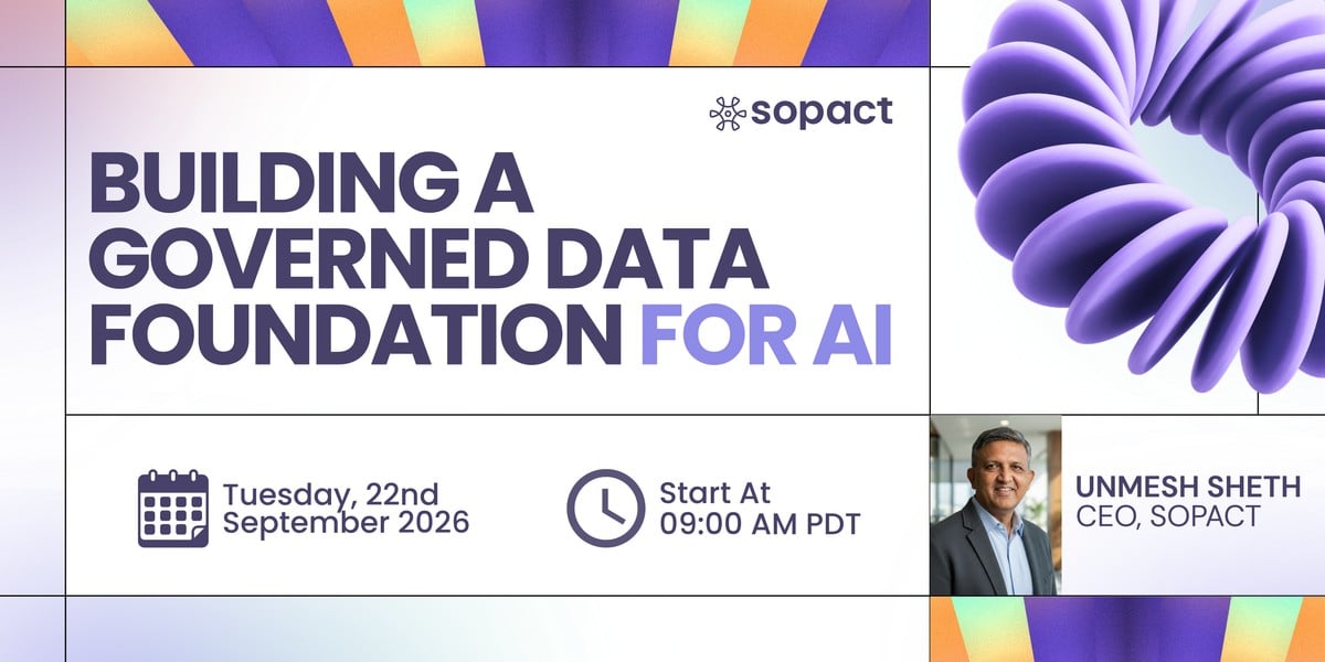 Sopact live webinar: Building a Governed Data Foundation for AI. Tuesday, September 22, 2026 at 9:00 AM PT with Unmesh Sheth, CEO, Sopact.