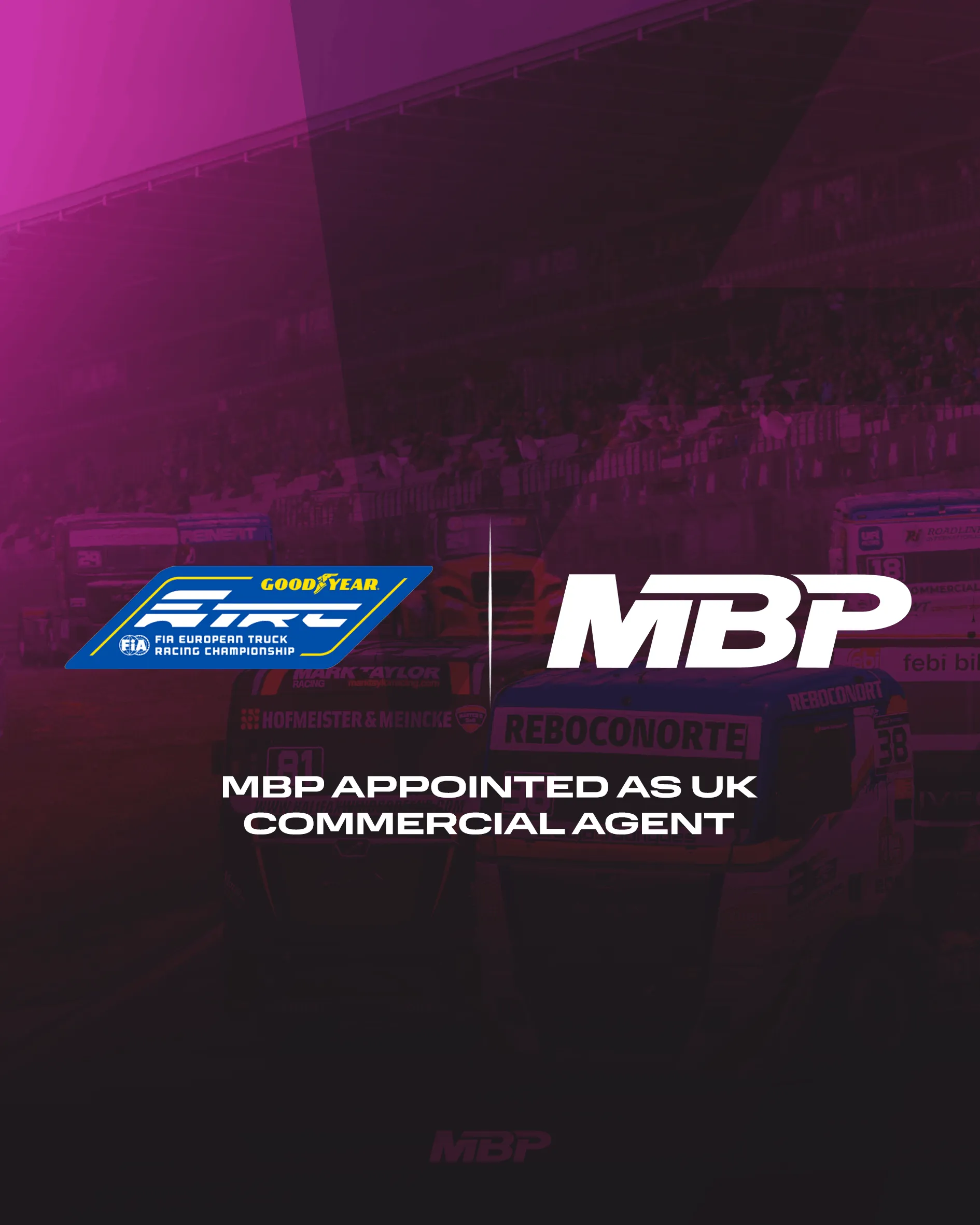 MBP Appointed as UK Commercial Agent for the Goodyear FIA European Truck Racing Championship