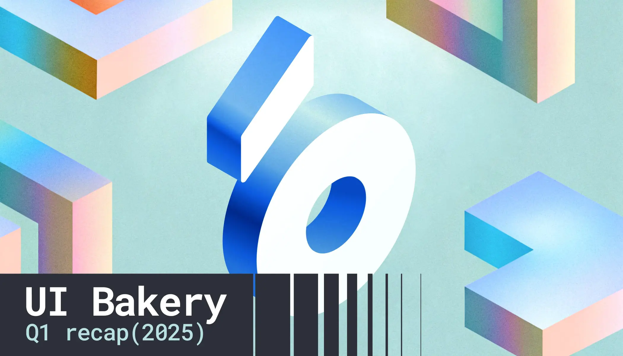 UI Bakery Q1 recap. What’s new?