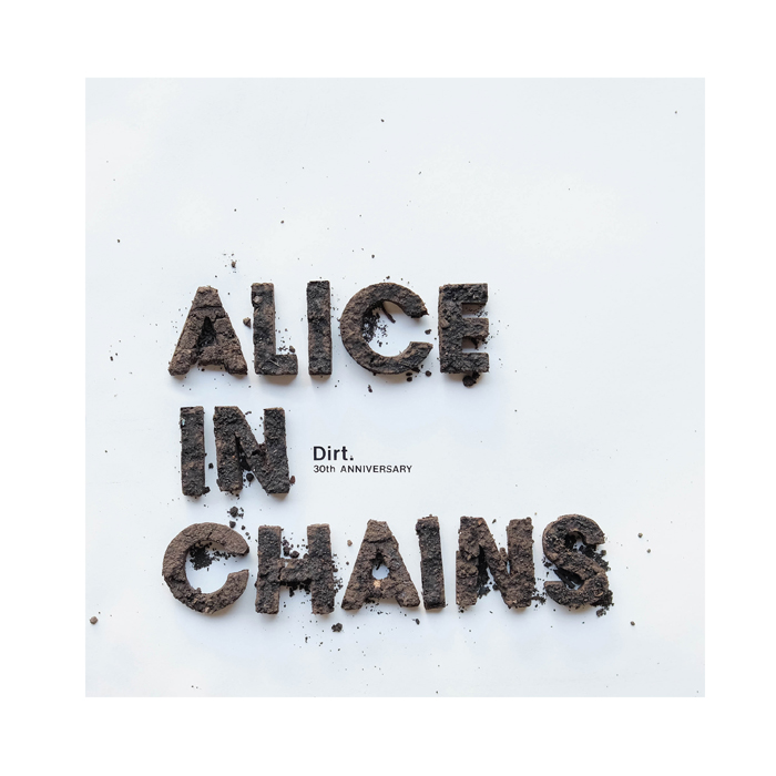Album cover art for 'ALICE IN CHAINS' album "Dirt" formed with soil on a white background with smaller text 'Dirt. 30th ANNIVERSARY' in the center.