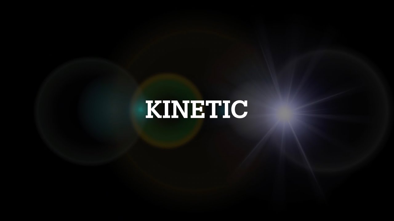 Kinetic