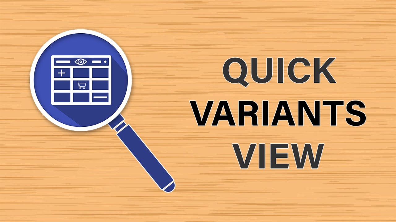 Quick Variants View