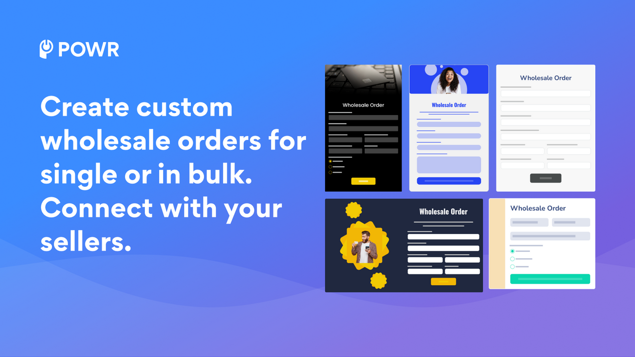 POWR: Wholesale Orders