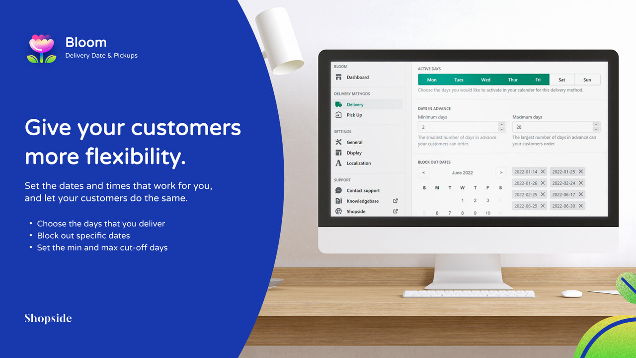 Give your customers more flexibility. Screenshot of Bloom admin.