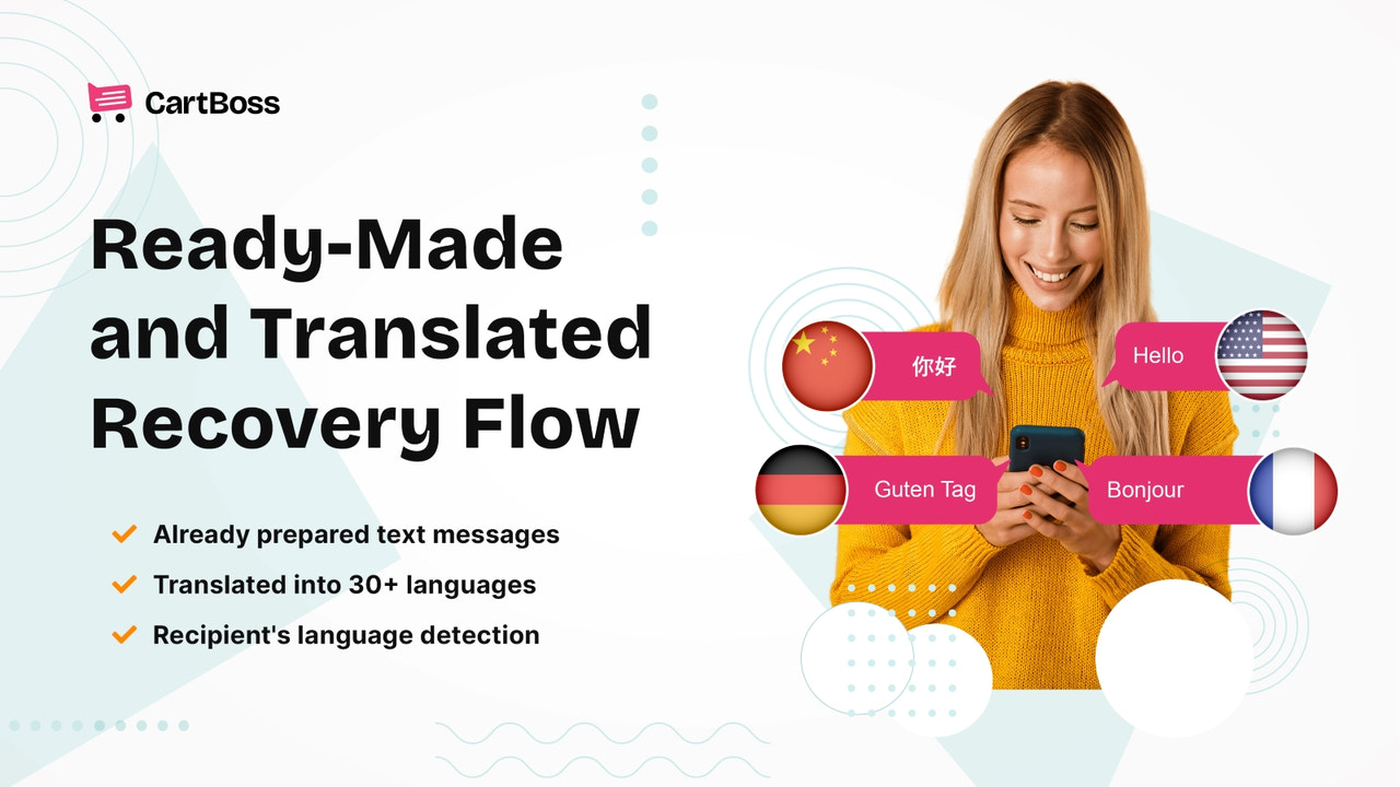 Recover abandoned carts with pre-written, multi-language SMS