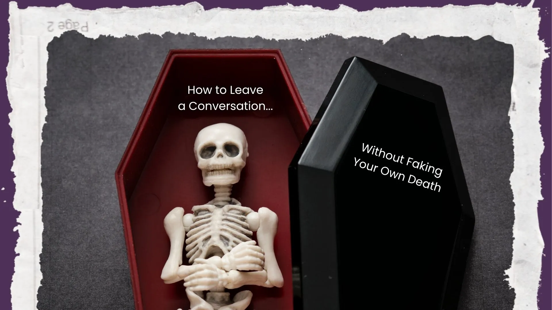How to Leave a Conversation Without Faking Your Own Death