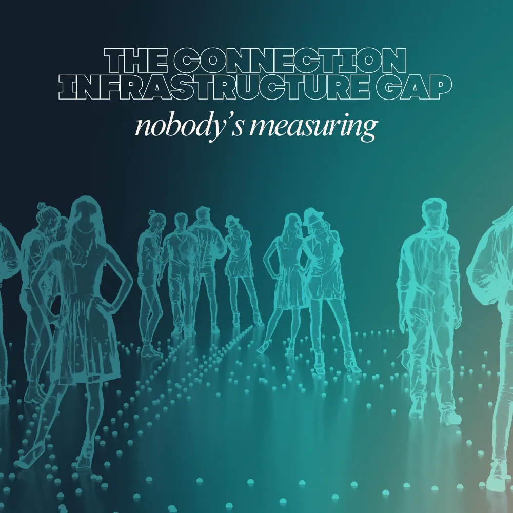 The Connection Infrastructure Gap Nobody's Measuring