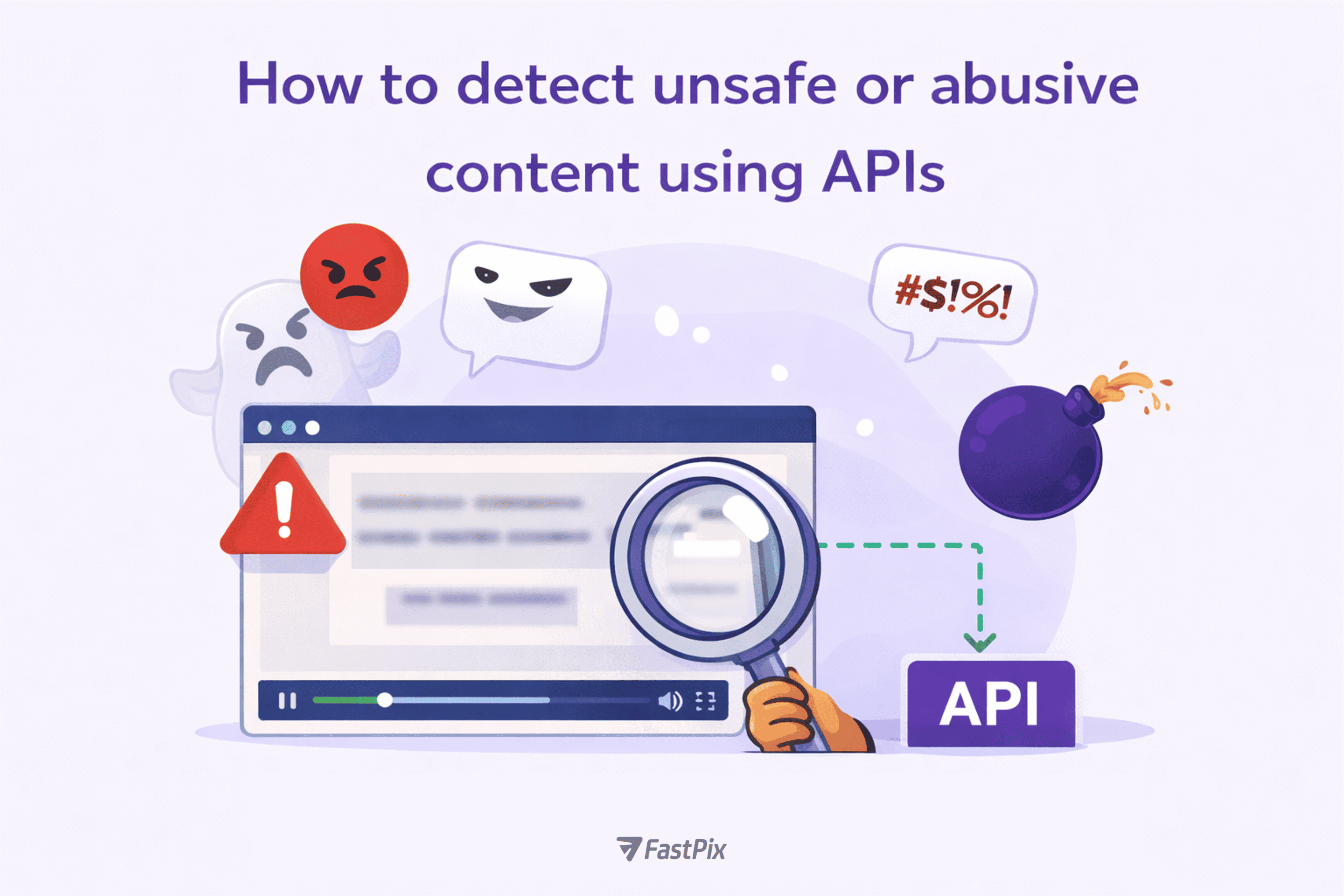 How to detect unsafe or abusive content using APIs