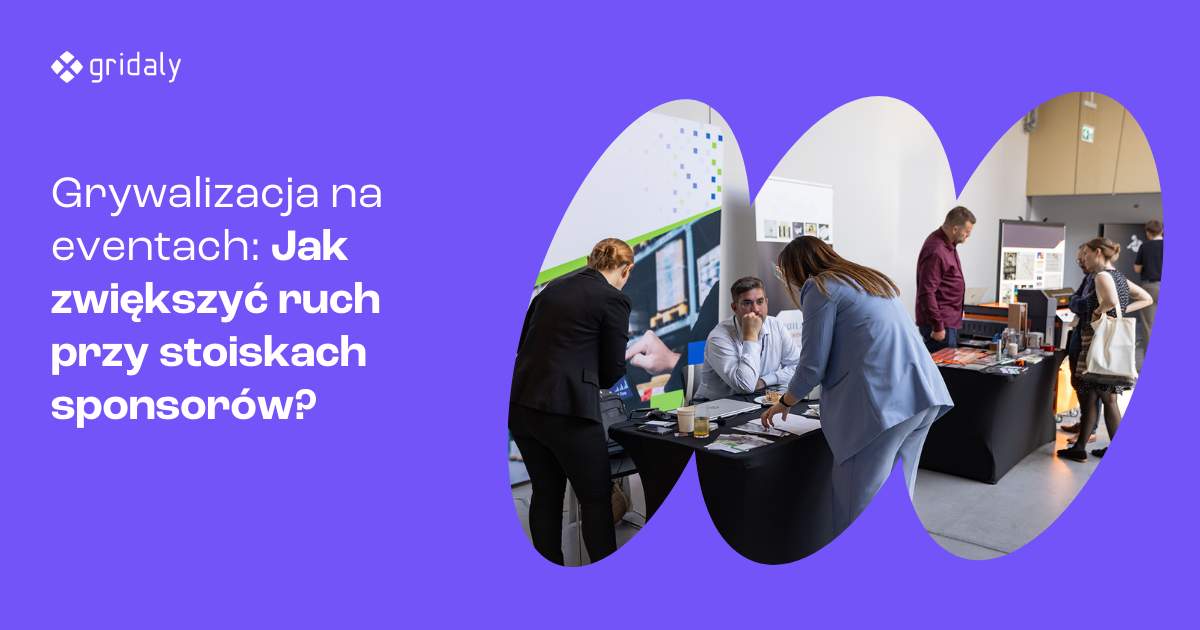 GridalyLab: Grywalizacja na eventach: Jak zwiększyć ruch przy stoiskach sponsorów?
