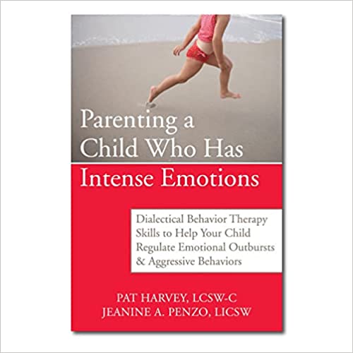 Parenting a Child Who Has Intense Emotions