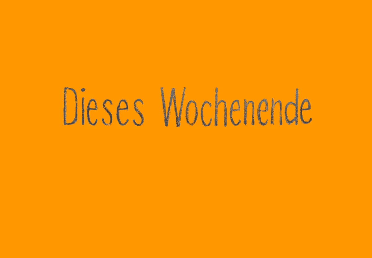 Dieses Wochenende