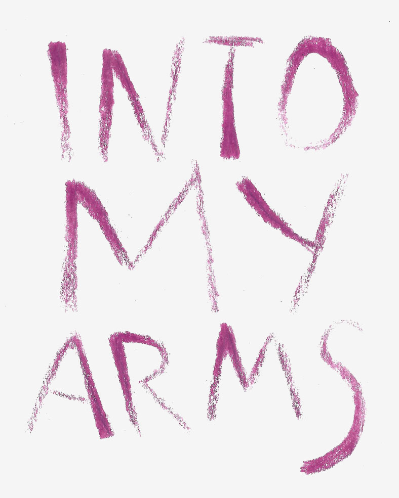 Into my Arms