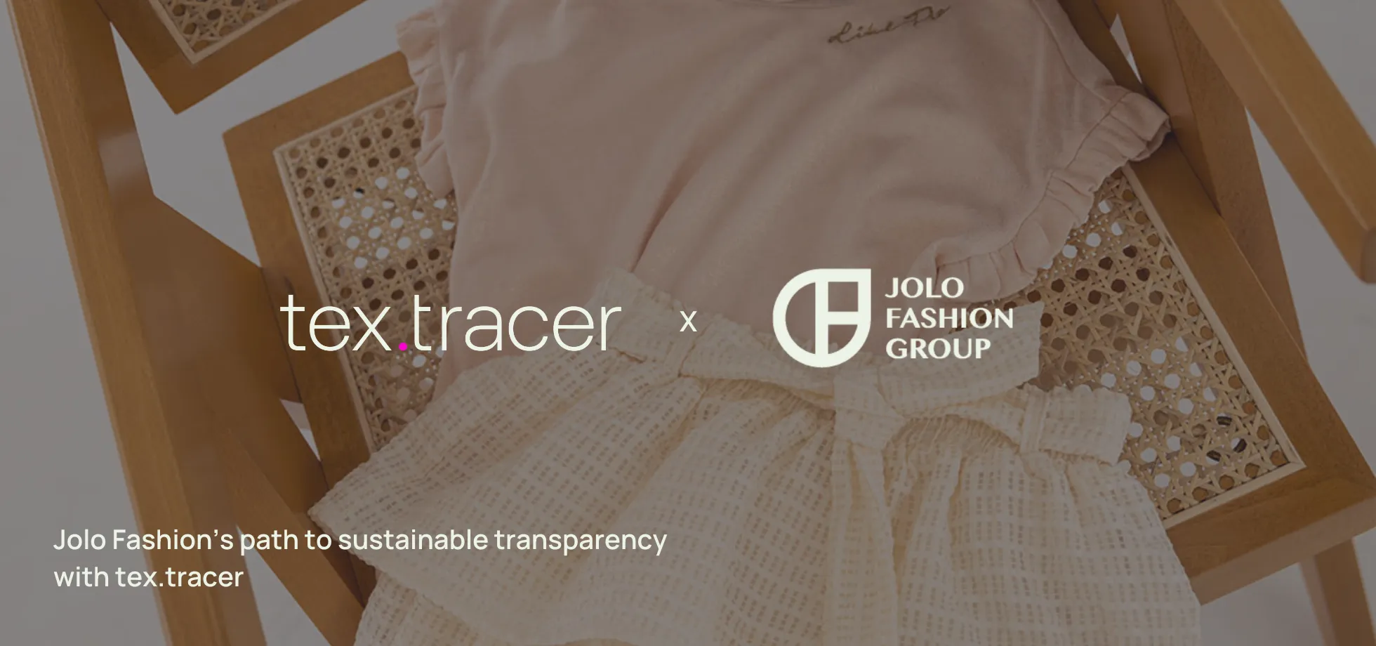 Jolo Fashion’s path to sustainable transparency with tex.tracer