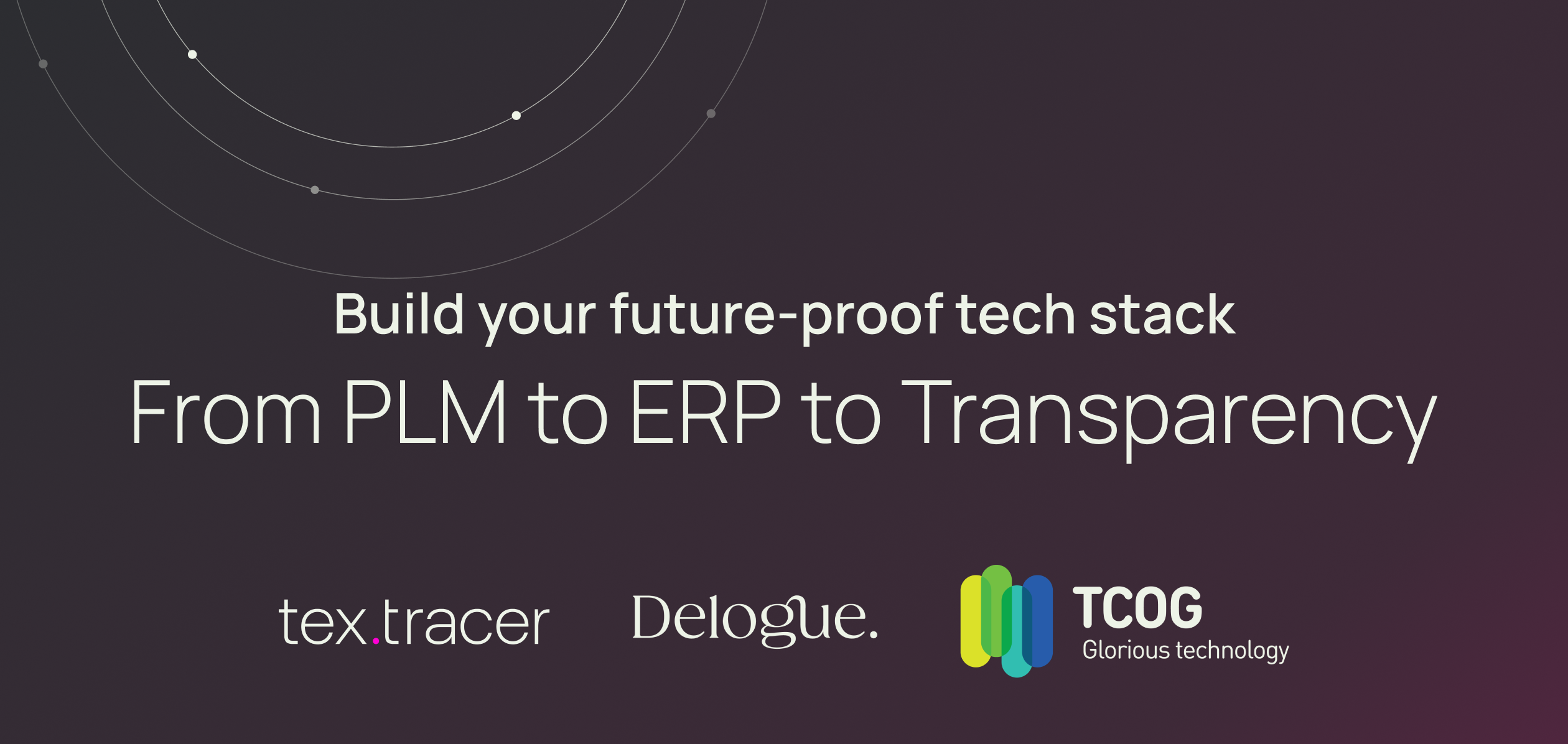 Build your future-proof tech stack: from PLM to ERP to Transparency
