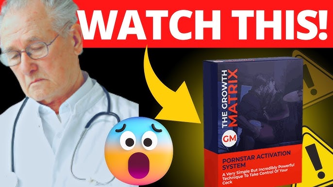 The Growth Matrix Reviews ❌WHOLE TRUTH!⚠️Growth Matrix Exercises⚠️The Growth  Matrix Male Enhancement - YouTube
