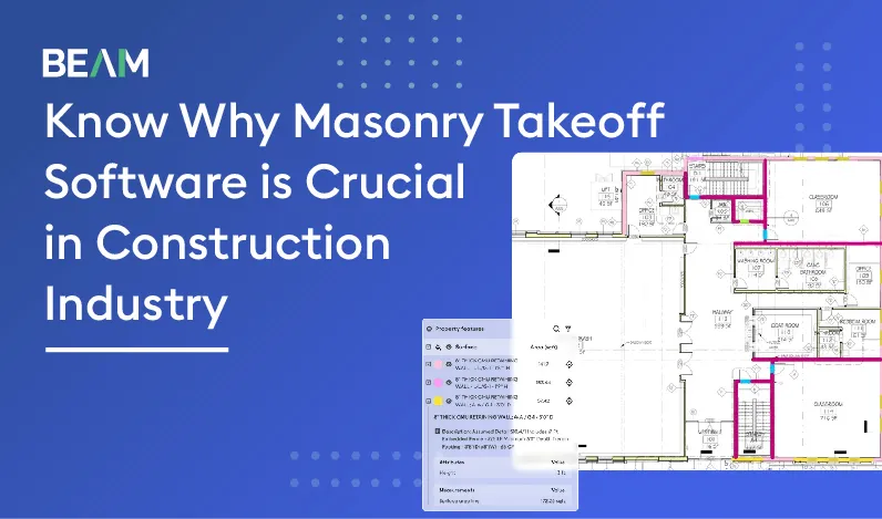 Know Why Masonry Takeoff Software is Crucial in Construction Industry