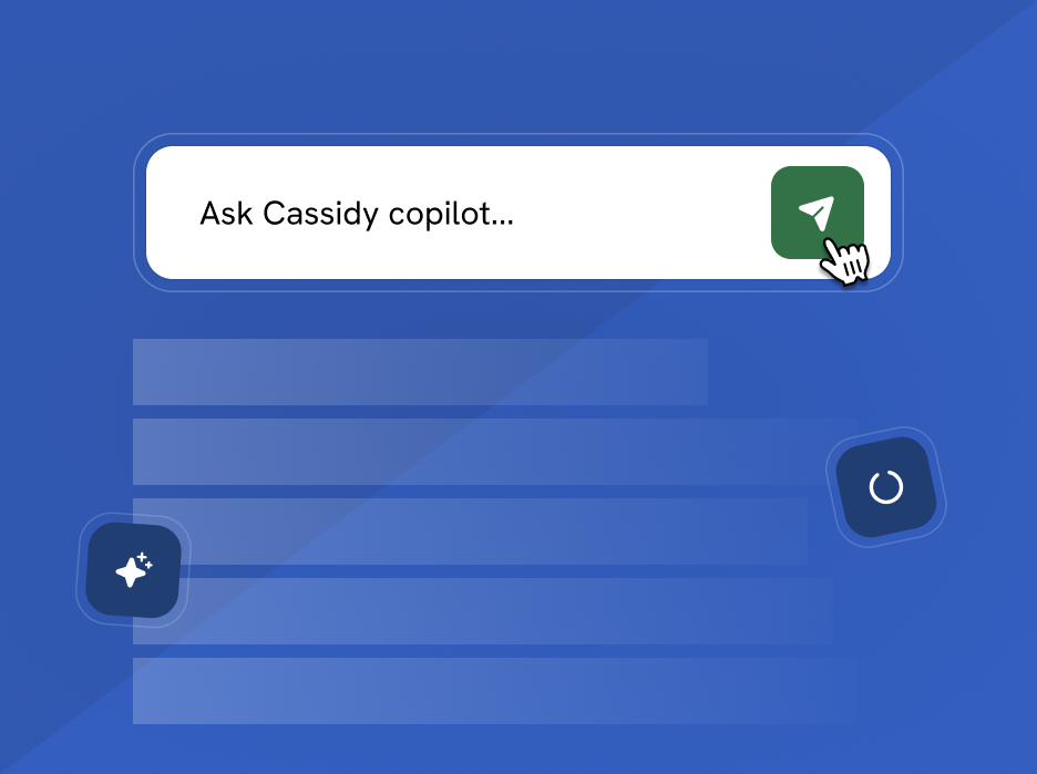 Cassidy copilot input bar with text 'Ask Cassidy copilot...' and a green send button icon with a hand cursor on a blue background.
