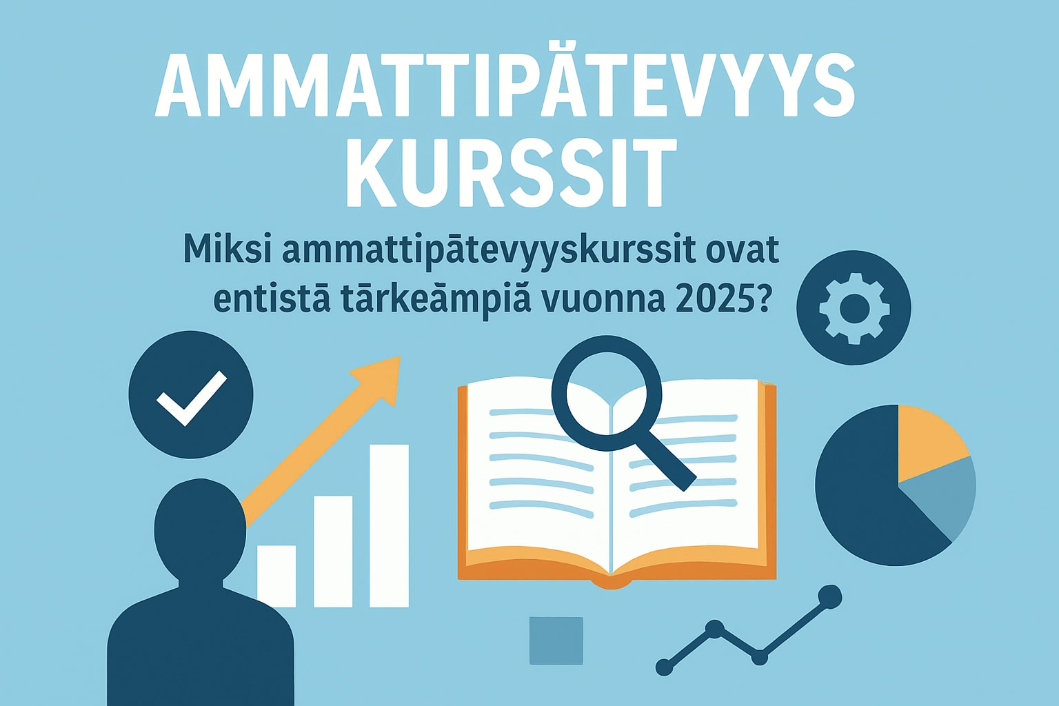 Ammattipätevyys kurssit - Työelämän tarpeisiin