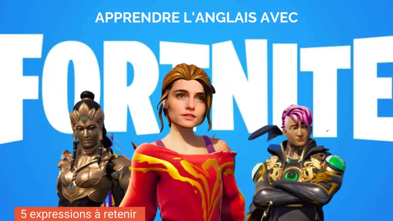 Apprendre l'anglais avec Fortnite