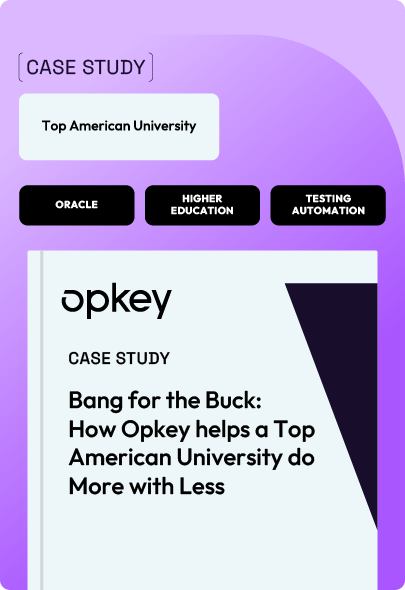 How Opkey helps a Top American University do More with Less
