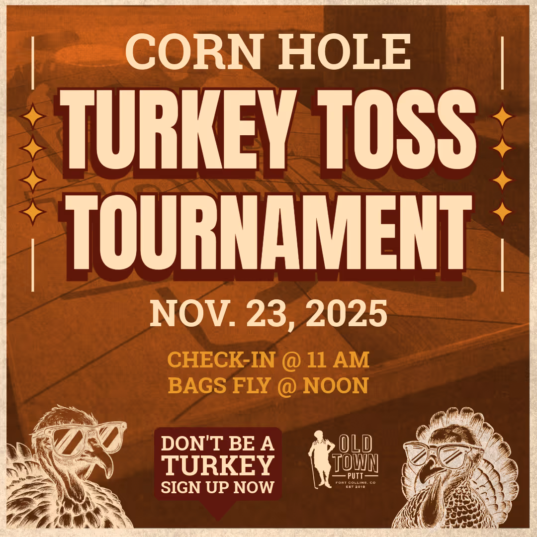 Old Town Putt Turkey Toss Corn Hole Tournament - November 23, 2025
