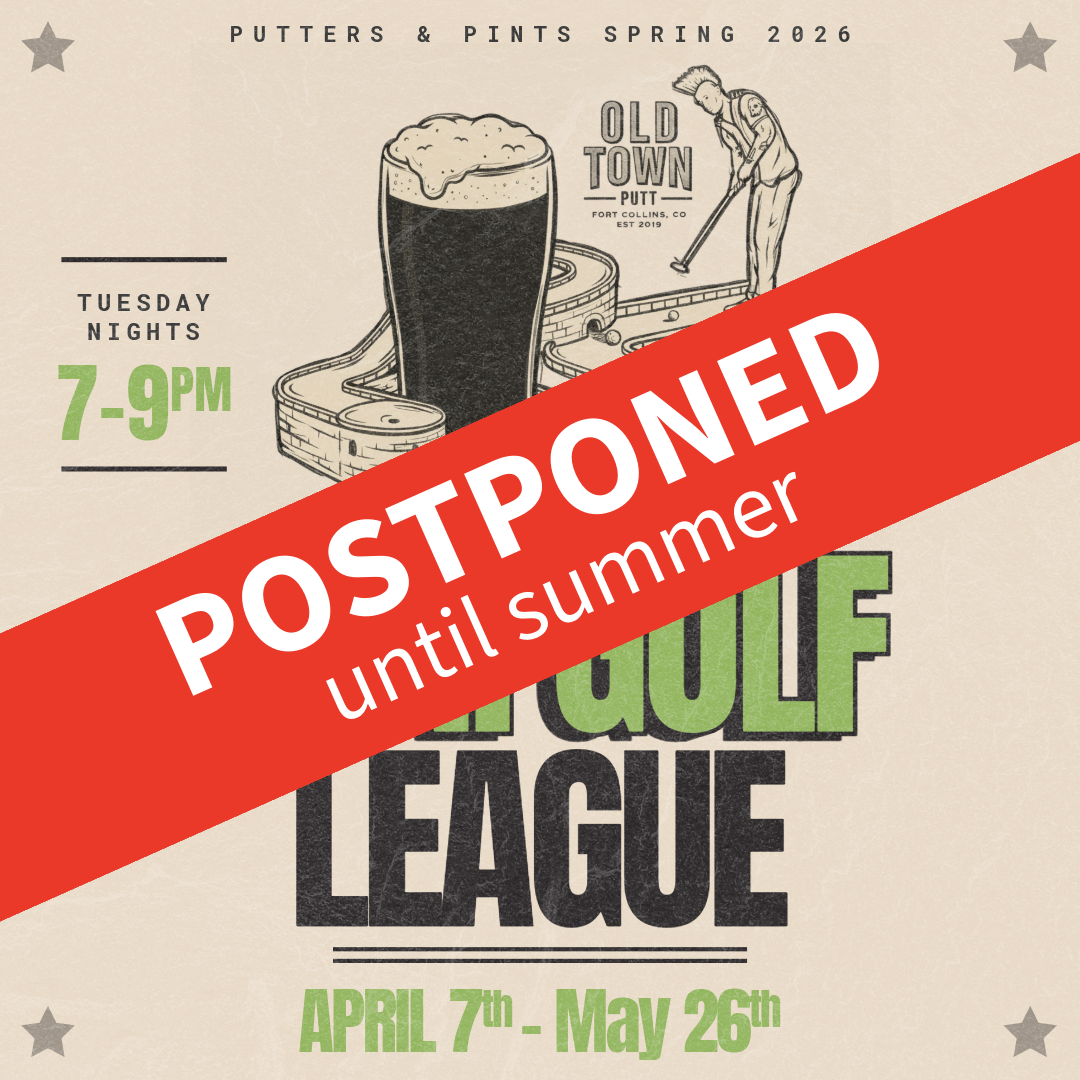 Old Town Putt spring 2026 Mini Golf League - postponed until summer