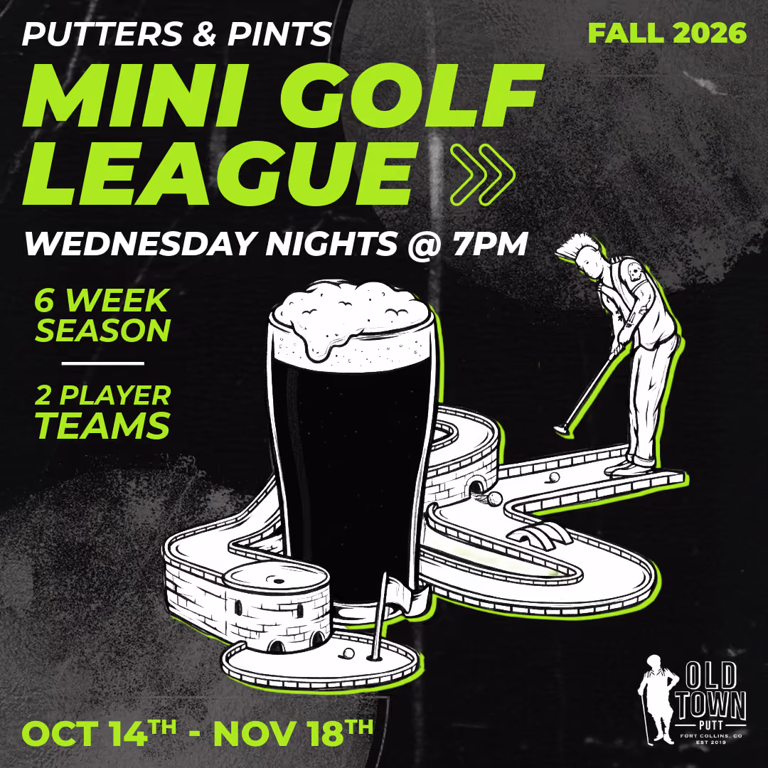 Old Town Putt Mini Golf League October 14th - November 18th