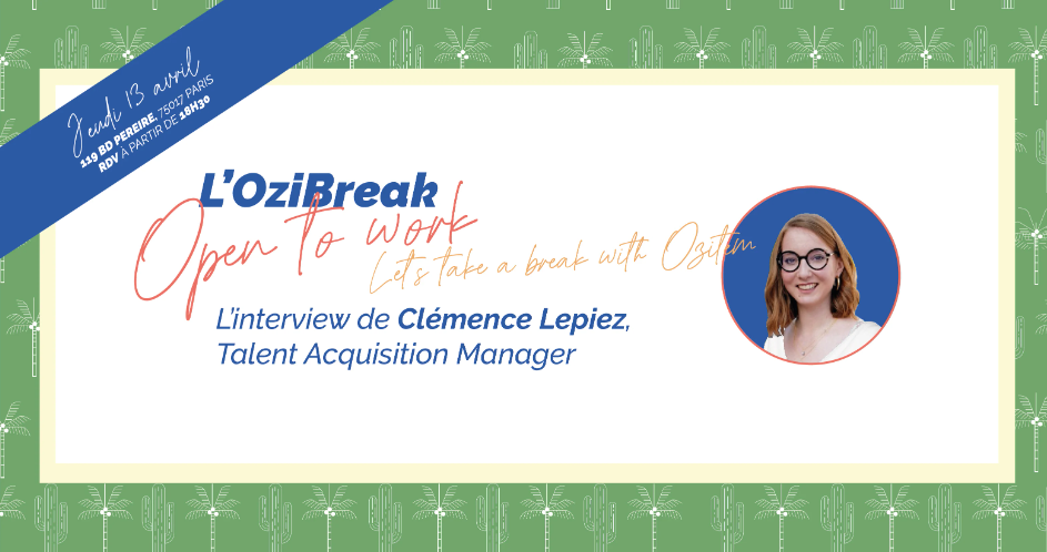 Event Open To Work | Interview de Clémence LEPIEZ, Talent Acquisition Manager