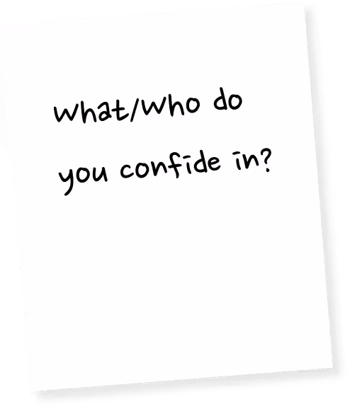 who do you confide in