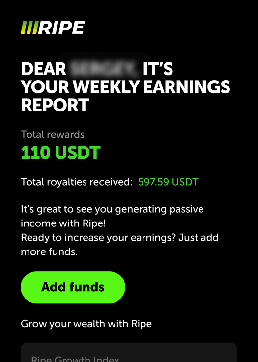 Ripe weekly earnings report showing total rewards of 110 USDT and total royalties received of 597.59 USDT, with a call-to-action button to add funds.