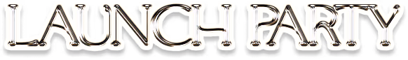 Text reading 'LAUNCH PARTY' in glowing yellow and black stylized font.