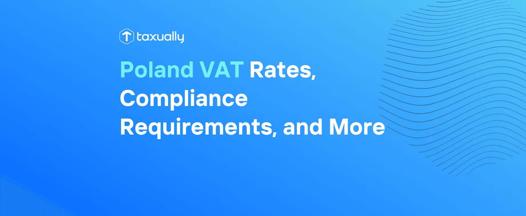 Poland VAT Rates, Compliance Requirements, and More