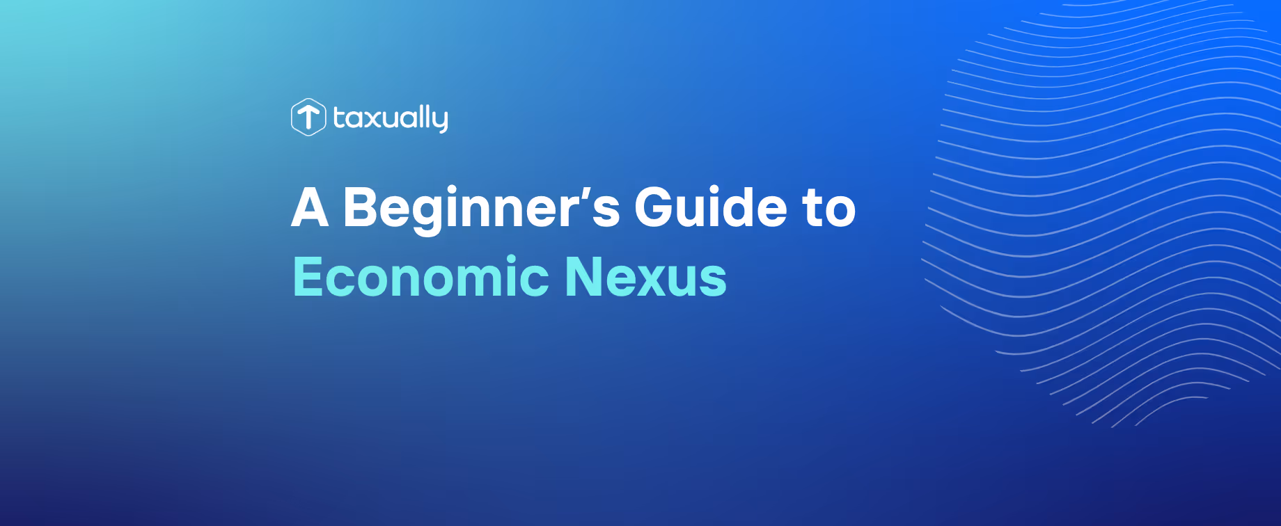 A Beginner’s Guide to Economic Nexus