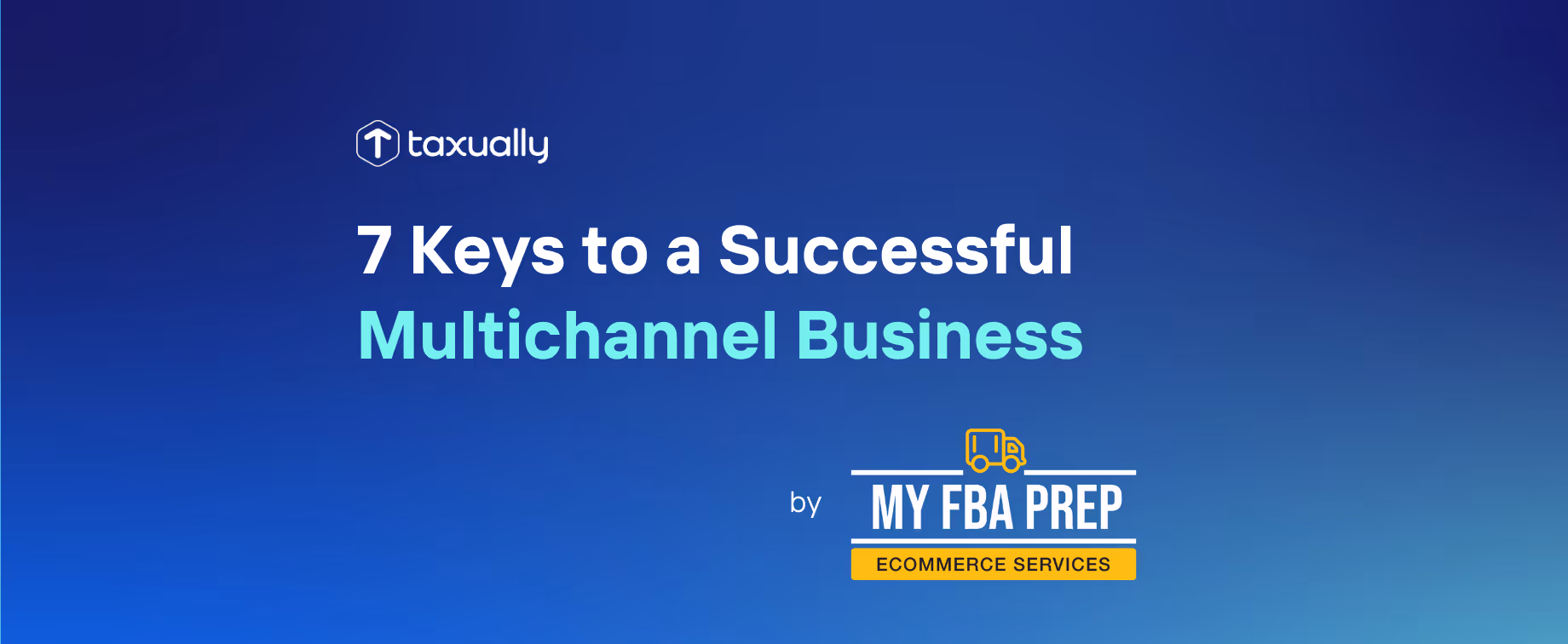 7 Keys to a Successful Multichannel Business