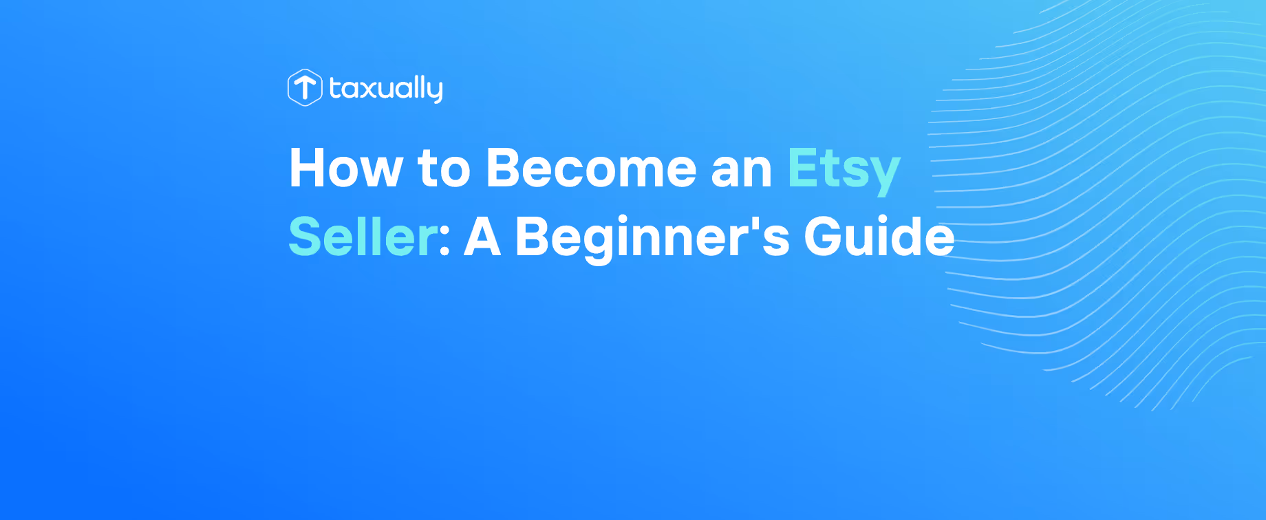 How to Become an Etsy Seller: A Beginner's Guide
